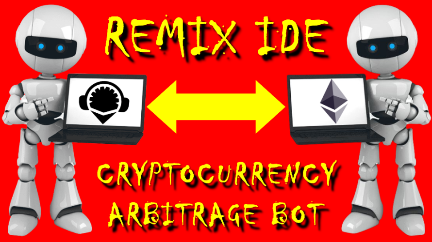 To create a cryptocurrency arbitrage bot on Remix